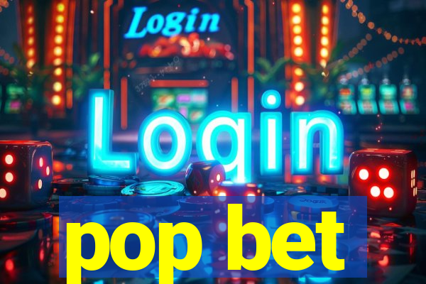pop bet
